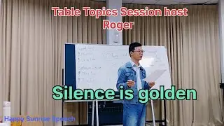 Table Topics Session host : Roger 61 Taiwan 
