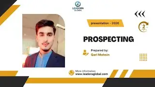 Day 2 Personal Mentorship | PROSPECTING | Trainer Qari Mohsin | Leadora Global 