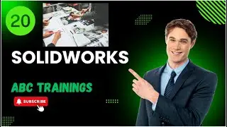 ESSENTIALS COURSE IN SOLIDWORKS - EPISODE&nbsp;20
