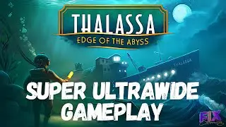Thalassa: Edge of the Abyss | Super Ultrawide Gameplay PC [5K]