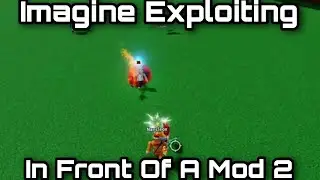 Imagine Exploiting And In Front Of A Mod 2 | Slap Battles