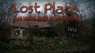Lost Place, das kleine Haus an der Straße