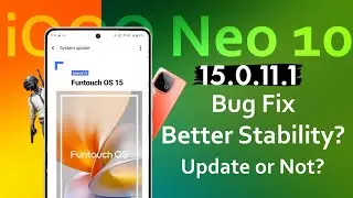 iQOO Neo 10 New Update 15.0.11.1 Review, Stability Improved and Bugs Fixes | Neo 10 OTA Update 