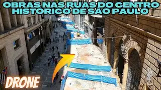 Extra! Drone mostra as obras de requalifica&ccedil;&atilde;o dos cal&ccedil;ad&otilde;es do Centro Hist&oacute;rico de S&atilde;o Paulo