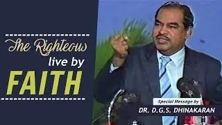 The Righteous Man Shall Live By Faith (Tamil) | Dr. D.G.S. Dhinakaran | Jesus Calls