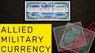Printed for Invasion: The Forgotten Bills of WWII | Allied Military Currency