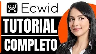 Ecwid Tutorial Espa&ntilde;ol | Como Usar Ecwid (Guia Completo 2026)