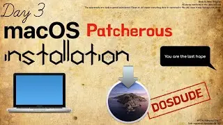 DOSDUDE is only hope | macOS Patcherous Installation |  Day 3 | - VMflame Incorporated