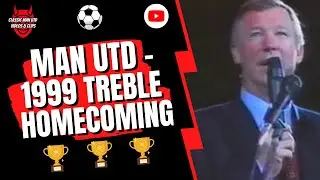 Man Utd | Treble Homecoming | 1999 🏆🏆🏆⚽️🟥⬜️⬛️