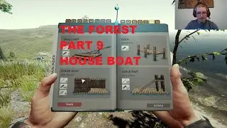 The Forest - PART 9 - Houseboat