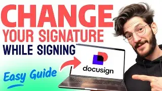 How to CHANGE SIGNATURE in DocuSign While Signing (Step by Step)