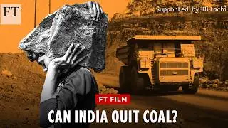 India and the true cost of coal | FT Film