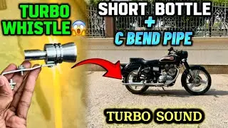 TURBO WHISTLE IN BULLET STANDARD/  SHORT BOTTLE WITH C BEND PIPE / PATAKE IN BS6 STANDARD / #bullet