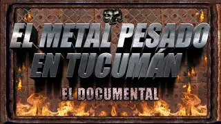 El Metal Pesado en Tucumán Parte 1