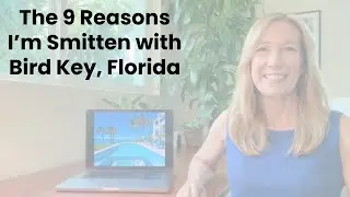 ❤️❤️ The 9 Reasons I&rsquo;m Smitten with Bird Key, Florida ❤️❤️