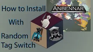 How to Install the Random Tag Switch mod with the Anbennar Mod for EU4