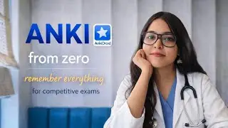 Anki Explained &mdash; The Real A to Z Guide for NEET, Medical & Competitive Exams