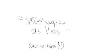 smg4 swap au as vines