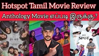 Hotspot Review | VigneshKarthik | HOTSPOT Movie Review CriticsMohan Kalaiyarasan,GouriKishan,Sandy