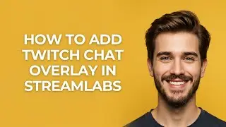 How To Add Twitch Chat Overlay In Streamlabs - GUIDE!