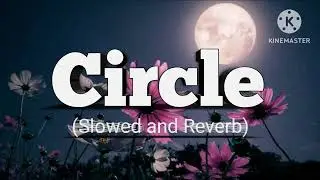 Circle(Slowed and Reverb) song || Amanraj Gill ,Manisha Sharma, Shivani Yadav || Haryanvi song 2025