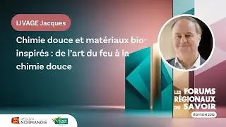 Jacques Livage &ndash; Chimie douce et mat&eacute;riaux bio-inspir&eacute;s : de l&rsquo;art du feu &agrave; la chimie douce