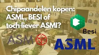 Chipaandelen kopen: ASML, BESI of toch liever ASMI?