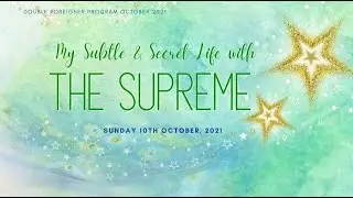 My subtle & Secret life with The Supreme || DF Retreat || Pandav Bhawan || October