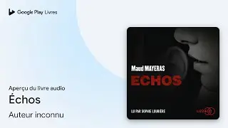 &Eacute;chos de Maud Mayeras &middot; Extrait du livre&nbsp;audio