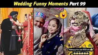 Wedding Funny Moments On Internet 🤣 Part 99 | Shadi Funny Video