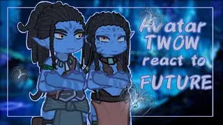 Avatar Twow React To Future // Gacha React // Avatar