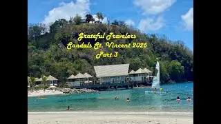 Sandals St. Vincent 2025 Part 3