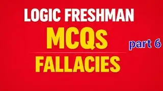 Part Six | Logic Freshman MCQs: Fallacies #freshman #exam #freshmancourse