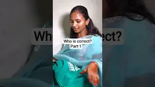 who is correct? part 1🎉do you want more? #subscribe #trending #viralshort #kavya #ytshorts #series