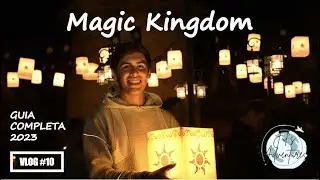 MAGIC KINGDOM 2023 (FULL GUIDE/GUIA COMPLETA) Vlog#10   4K