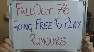 The FALLOUT 76 Going FREE TO PLAY Rumours !!