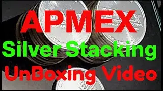 Silver Stacking Unboxing Video, Silver APMEX Generic Rounds,