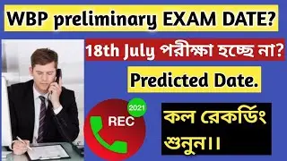 Wbp Exam Date 2021 || Wbp Constable & Lady constable preliminaries Exam Date 2021 ||