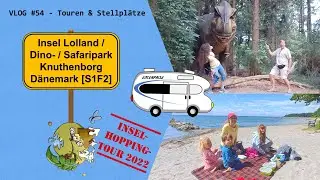 Insel Lolland in Dänemark / Stellplatz / Dino- und Safaripark Knuthenborg [S1F2] – VLOG #54
