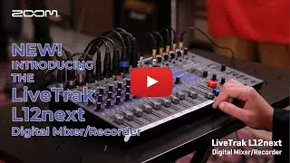 Zoom LiveTrak L12next Overview