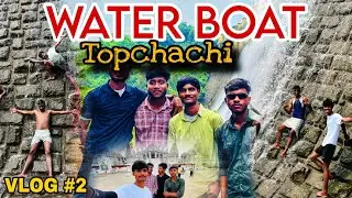 Topchachi water board | Travel without permission of parents 200km log tour | Vlog #2 