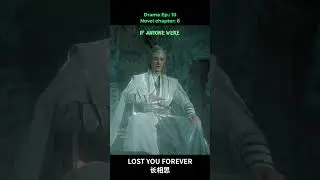 Why did Xiang Liu leave her? Lost you forever: drama VS novel #tanjianci #cdrama #yangzi