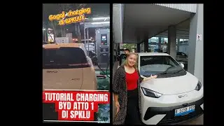 TUTORIAL CARA CHARGE MOBIL LISTRIK BYD ATTO 1 DI SPKLU