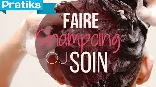 Comment faire un shampoing et un soin ?