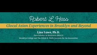Glocal Asian Experiences in Brooklyn and Beyond (Hess 2021-22)
