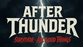 Survivor - All Good Things (Cover by After Thunder)