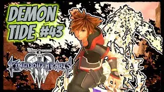 Kingdom Hearts 3 | Playthrough #43 - Demon Tide