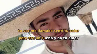 Ayer te Soñé cancion Ranchera Karaoke