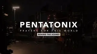 Pentatonix: Prayers For This World behind the scenes