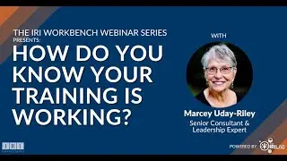The IRI Workbench Webinar Series: How Do You Know Your Training Is Working?